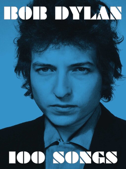 Title details for 100 Songs by Bob Dylan - Available